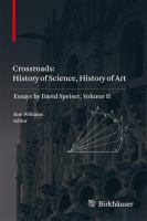 Crossroads: History of Science, History of Art Essays by David Speiser, vol. II /