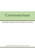 Crustumerium ricerche internazionali in un centro latino : archaeology and identity of a Latin settlement near Rome /