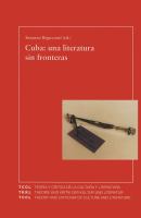 Cuba, una literatura sin fronteras Cuba, a literature beyond boundaries /