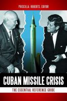 Cuban Missile Crisis the essential reference guide /