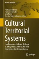 Cultural Territorial Systems Landscape and Cultural Heritage as a Key to Sustainable and Local Development in Eastern Europe /