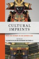 Cultural imprints war and memory in the samurai age