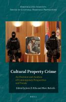 Cultural property crime an overview and analysis on contemporary perspectives and trends /