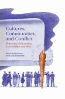 Cultures, communities, and conflict : histories of Canadian universities and war /