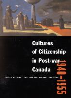 Cultures of citizenship in post-war Canada, 1940-1955