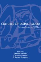 Cultures of doing good : anthropologists and NGOs /