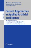 Current Approaches in Applied Artificial Intelligence 28th International Conference on Industrial, Engineering and Other Applications of Applied Intelligent Systems, IEA/AIE 2015, Seoul, South Korea, June 10-12, 2015, Proceedings /