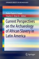 Current perspectives on the archaeology of African slavery in Latin America