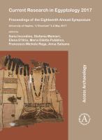 Current research in Egyptology 2017 : proceedings of the Eighteenth Annual Symposium: University of Naples, "L'orientale" 3-6 May 2017 /