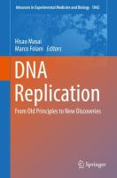 DNA Replication From Old Principles to New Discoveries /