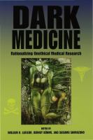 Dark medicine rationalizing unethical medical research /