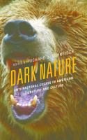 Dark nature anti-pastoral essays in American literature and culture /