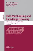 Data Warehousing and Knowledge Discovery 11th International Conference, DaWaK 2009 Linz, Austria, August 31-September 2, 2009 Proceedings /