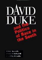 David Duke and the Politics of Race in the South /