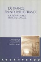 De France en Nouvelle-France : Societe fondatrice et societe nouvelle.