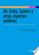 De Uribe, Santos y otras especies políticas /