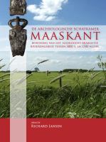 De archeologische schatkamer Maaskant bewoning van het Noordoost-Brabantse rivierengebied tussen 3000 v. en 1500 n.Chr. /