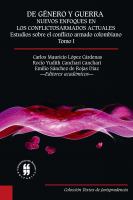 De género y guerra : nuevos enfoques en los conflictos armados actuales.