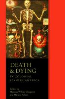 Death and dying in colonial Spanish America /