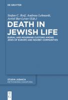 Death in Jewish life burial and mourning customs among Jews of Europe and nearby communities /