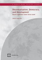 Decentralization, democracy, and development recent experience from Sierra Leone /