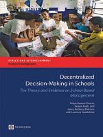 Decentralized decision-making in schools the theory and evidence on school-based management /