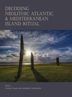 Decoding neolithic Atlantic and Mediterranean island ritual