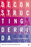 Deconstructing Derrida tasks for the new humanities /