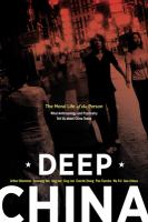 Deep China the moral life of the person : what anthropology and psychiatry tell us about China today /