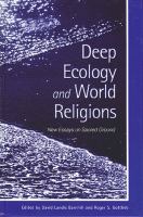 Deep ecology and world religions new essays on sacred grounds /