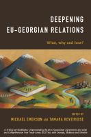 Deepening EU-Georgian relations what, why, and how? /