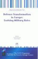 Defence Transformation in Europe evolving military roles /