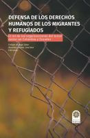Defensa de los derechos humanos de los migrantes y refugiados : el rol de las organizaciones del tercer sector en Colombia y Ecuador /