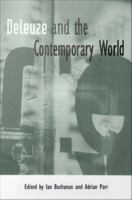 Deleuze and the contemporary world /