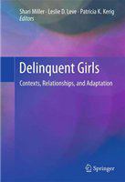 Delinquent girls contexts, relationships, and adaptation /