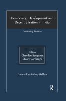 Democracy, development, and decentralisation in India continuing debates /