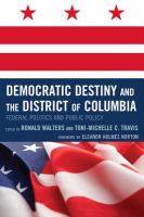 Democratic destiny and the District of Columbia federal politics and public policy /