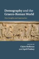 Demography and the Graeco-Roman world new insights and approaches /
