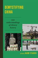 Demystifying China new understandings of Chinese history /