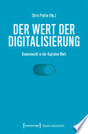 Der Wert der Digitalisierung Gemeinwohl in der digitalen Welt /
