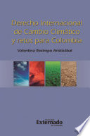 Derecho internacional de cambio climatico y retos para Colombia
