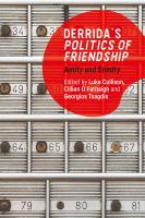 Derrida's Politics of Friendship : amity and enmity /