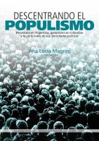 Descentrando el Populismo : Peronismo en Argentina, Gaitanismo en Colombia y lo Perdurable de Sus Identidades Políticas /