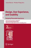 Design, User Experience, and Usability: Designing Pleasurable Experiences 6th International Conference, DUXU 2017, Held as Part of HCI International 2017, Vancouver, BC, Canada, July 9-14, 2017, Proceedings, Part II /