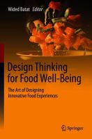 Design Thinking for Food Well-Being The Art of Designing Innovative Food Experiences /