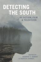 Detecting the South in fiction, film, & television /