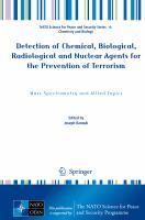 Detection of Chemical, Biological, Radiological and Nuclear Agents for the Prevention of Terrorism Mass Spectrometry and Allied Topics /