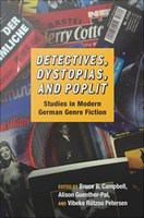 Detectives, dystopias, and poplit : studies in modern German genre fiction /