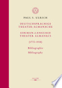 Deutschsprachige Theater-Almanache / Bibliographie = German-language theater almanacs (1772-1918) : bibliography.