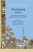 Developing Africa : concepts and practices in twentieth-century colonialism /